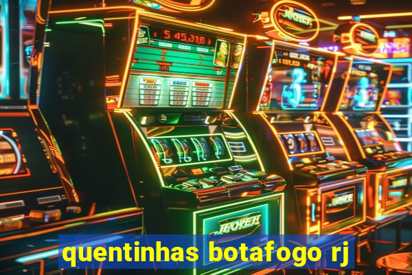 quentinhas botafogo rj